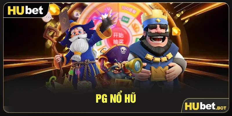 PG nổ hũ