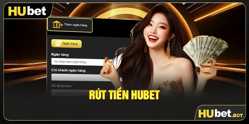 Rút tiền Hubet