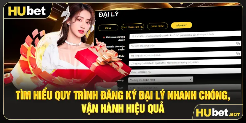 Tìm hiểu quy trình đăng ký đại lý nhanh chóng, vận hành hiệu quả