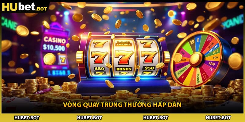 Vòng quay trúng thưởng hấp dẫn